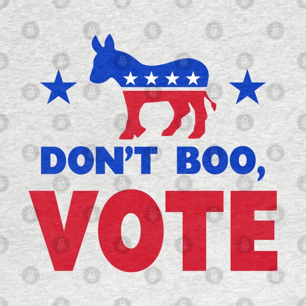 Don't Boo, VOTE by EthosWear